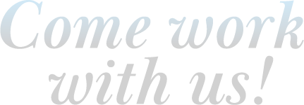 Come work with us!
